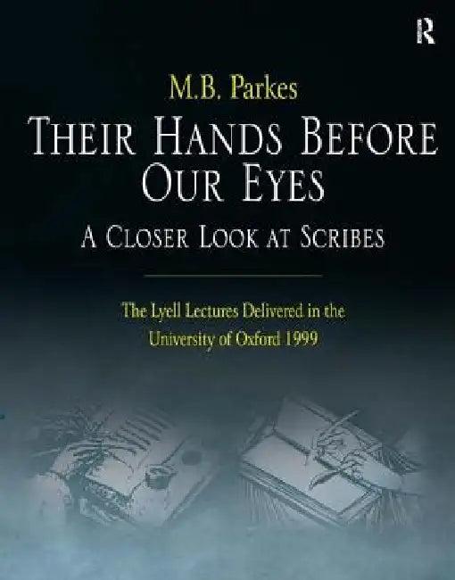 Their Hands Before Our Eyes (English, M. B. Parkes)