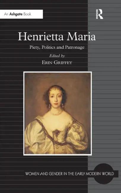Henrietta Maria (English, Erin Griffey)