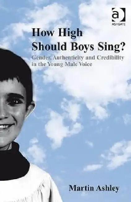 How High Should Boys Sing? (English, Martin Ashley)