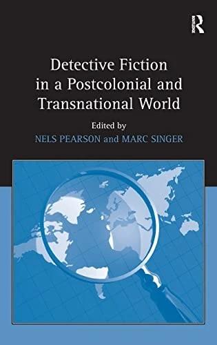 Detective Fiction in a Postcolonial and Transnational World (English, Nels Pearson | Marc Singer)