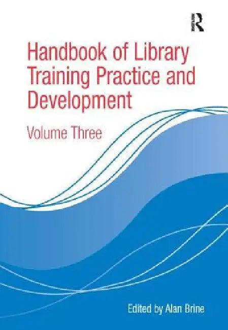 Handbook of Library Training Practice and Development (English, Alan Brine)