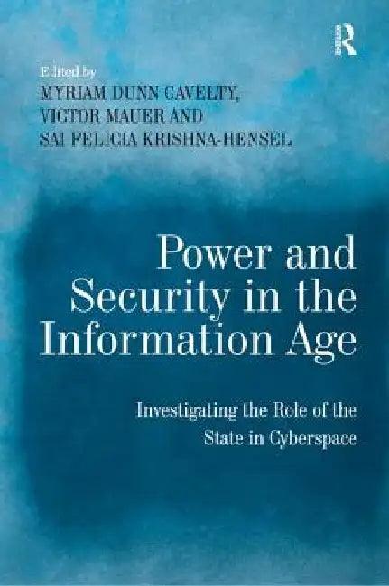 Power and Security in the Information Age (English, Myriam Dunn Cavelty | Victor Mauer)