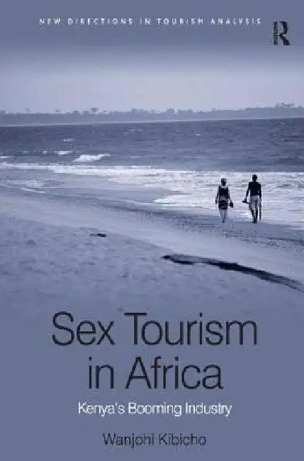 Sex Tourism in Africa (English, Wanjohi Kibicho)
