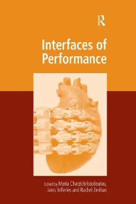 Interfaces of Performance (English, Maria Chatzichristodoulou | Janis Jefferies)