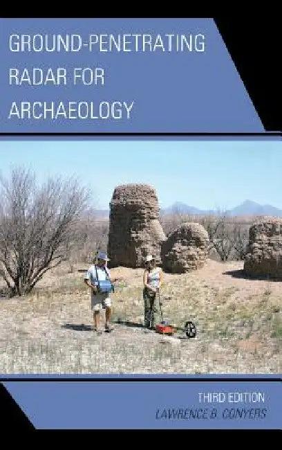 Ground-Penetrating Radar for Archaeology (English, Lawrence B. Conyers)