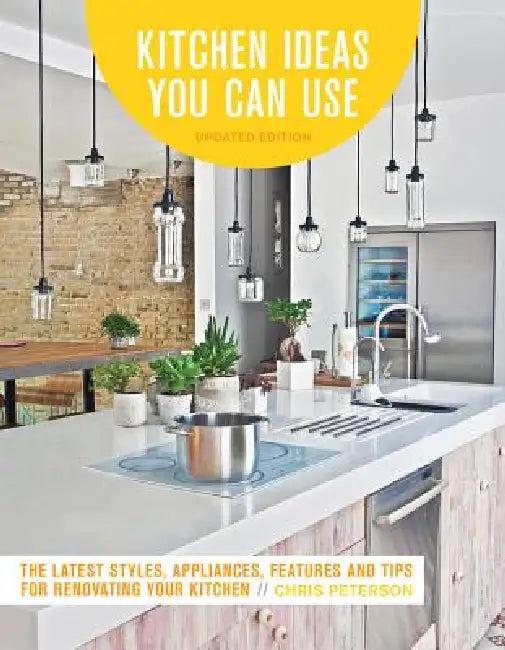 Kitchen Ideas You Can Use, Updated Edition (English, Chris Peterson)