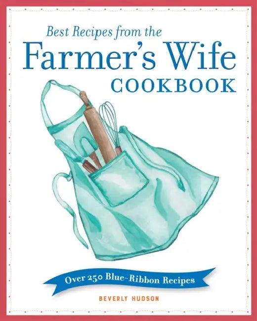 Best Recipes from the Farmer's Wife Cookbook (English, Beverly Hudson | Kari Cornell | Melinda Keefe)