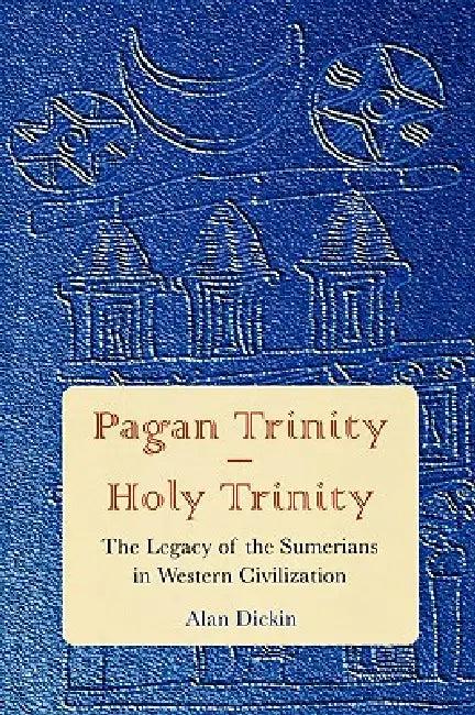 Pagan Trinity - Holy Trinity (English, Alan Dickin)