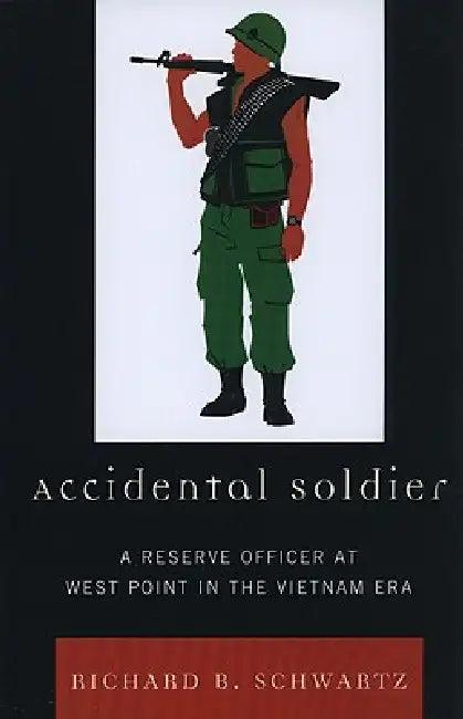 Accidental Soldier (English, Richard B. Schwartz)