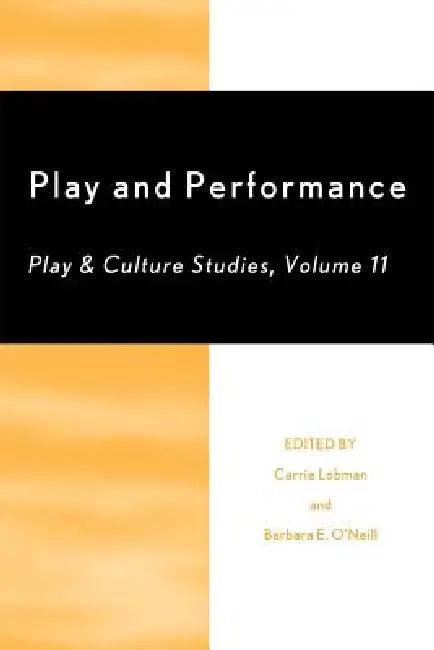 Play and Performance (English, Carrie Lobman | Barbara E. O'Neill | Jim Johnson)