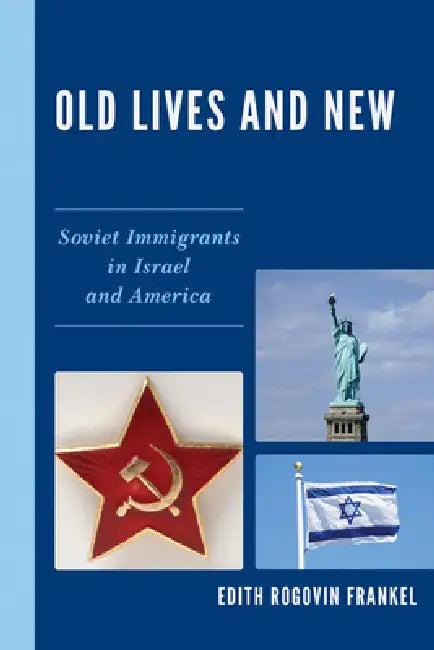 Old Lives and New (English, Edith Rogovin Frankel)