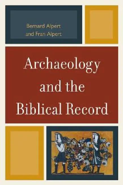 Archaeology and the Biblical Record (English, Bernard Alpert | Fran Alpert)