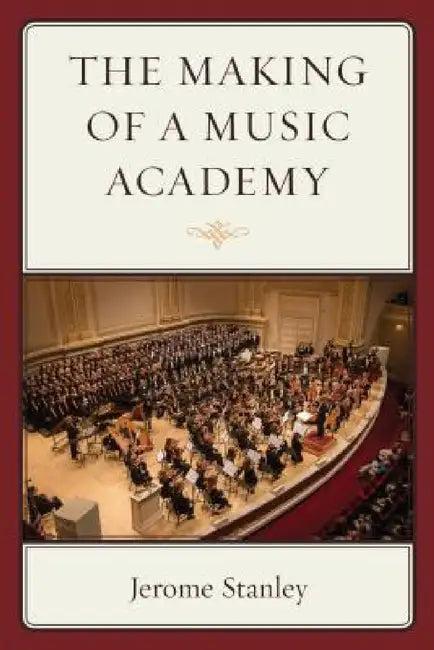 Making of a Music Academy (English, Jerome Stanley)