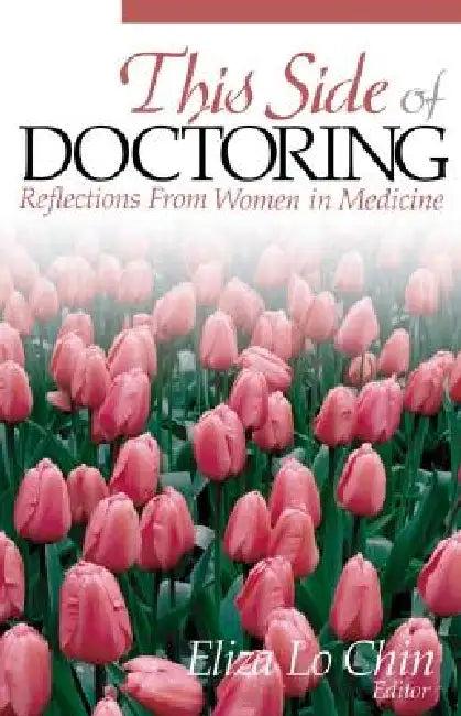 This Side of Doctoring (English, Eliza Lo Chin)