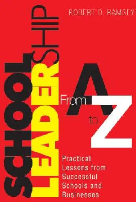 School Leadership From A to Z (English, Robert D. Ramsey)