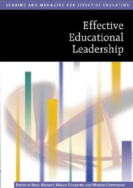 Effective Educational Leadership (English, Nigel Bennett | Megan Crawford | Marion Cartwright)