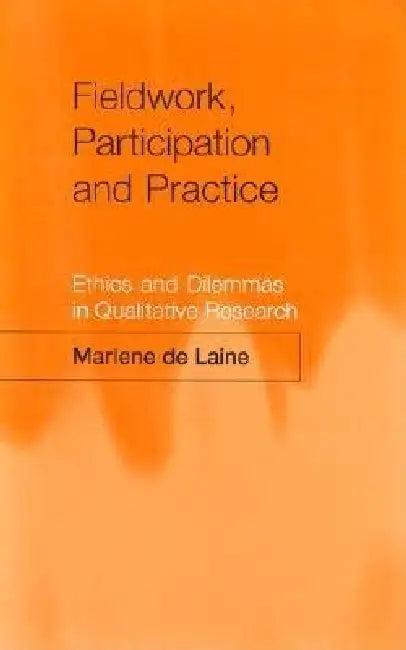 Fieldwork, Participation and Practice (English, Marlene De Laine | Marlene de Laine | Laine de)