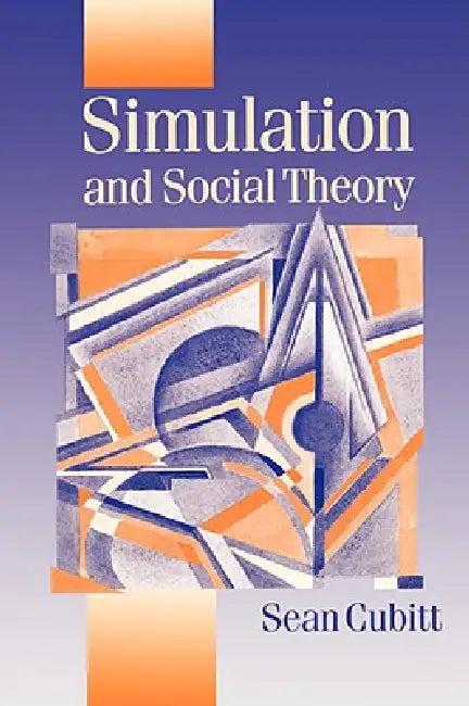 Simulation and Social Theory (English, Sean Cubitt)