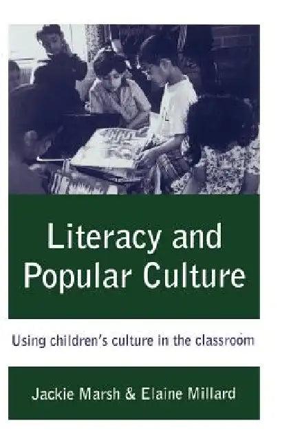 Literacy and Popular Culture (English, Jackie Marsh | Elaine M. Millard | Elaine Millard)
