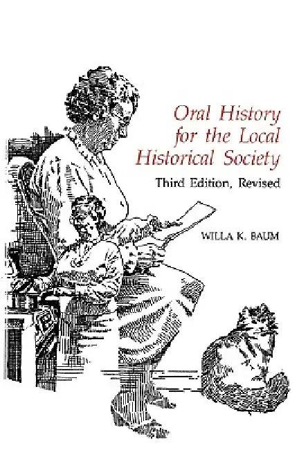 Oral History for the Local Historical Society (English, Willa K. Baum)