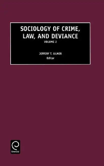 Sociology of Crime, Law and Deviance (English, Jeffrey T. Ulmer)