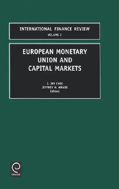 European Monetary Union and Capital Markets (English, J. Jay Choi | J. Wrase)