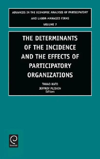 Determinants of the Incidence and the Effects of Participatory Organizations (English, Takao Kato | Jeffrey Pliskin)