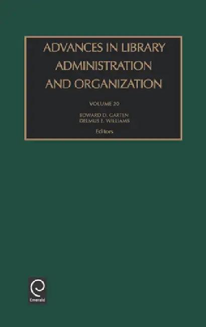 Advances in Library Administration and Organization (English, Delmus E. Williams | Edward D. Garten)