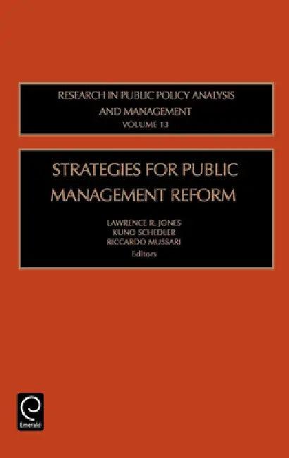 Strategies for Public Management Reform (English, Lawrence R. Jones | Kuno Schedler | Riccardo Mussari)