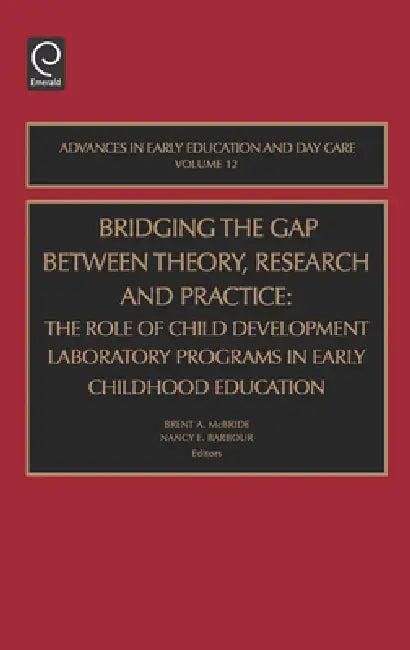 Bridging the Gap Between Theory, Research and Practice (English, Brent A. McBride | Nancy Barbour)