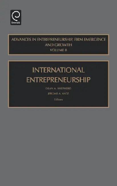 International Entrepreneurship (English, Dean A. Shepherd | Jerome a. Katz)