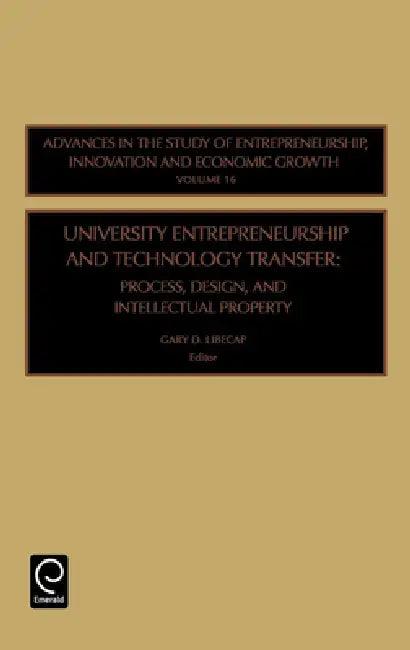 University Entrepreneurship and Technology Transfer (English, Gary D. Libecap)