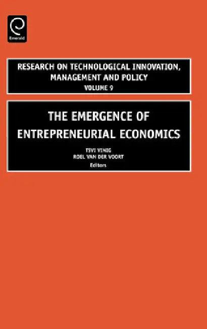 The Emergence of Entrepreneurial Economics (English, G. T. Vinig | R. C. W. Van Der Voort | Robert a. Burgelman)