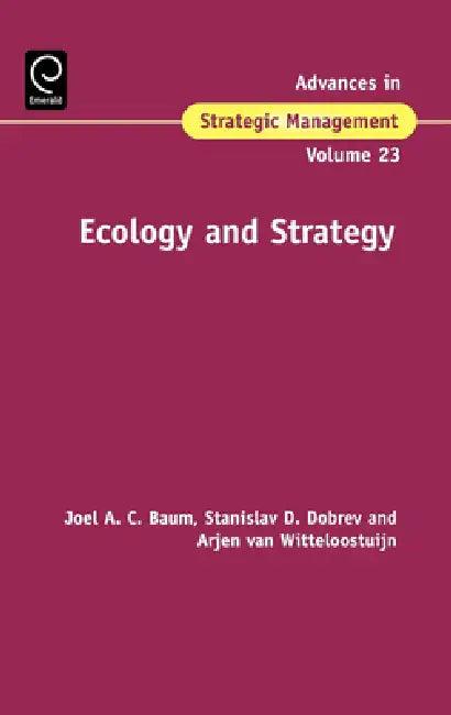 Ecology and Strategy (English, Joel Baum | Stanislav D. Dobrev | Arjen Van Witteloostuijn)