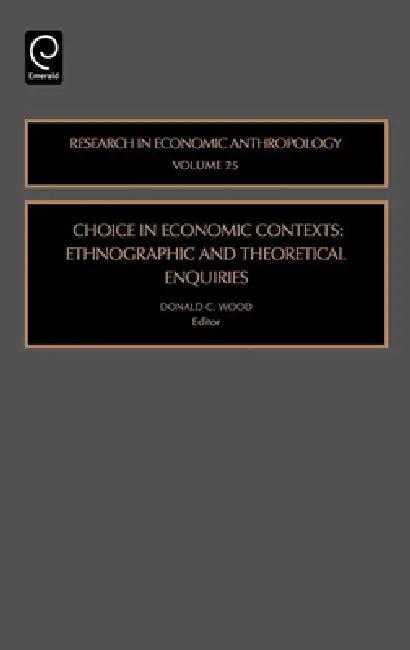 Choice in Economic Contexts (English, Donald C. Wood)