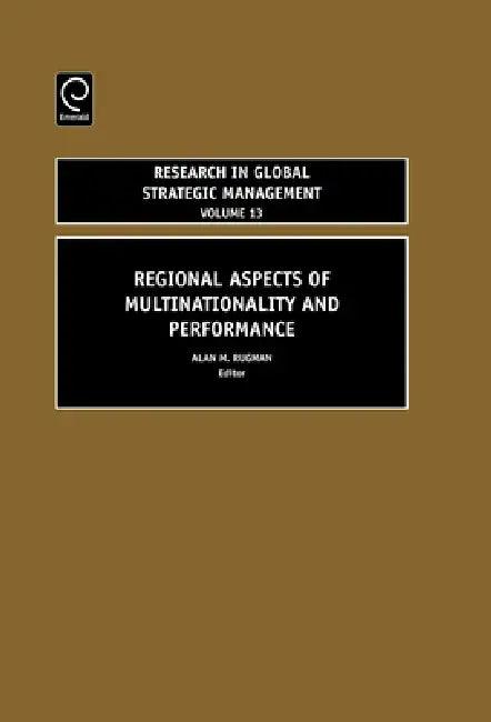 Regional Aspects of Multinationality and Performance (English, Alan M. Rugman)