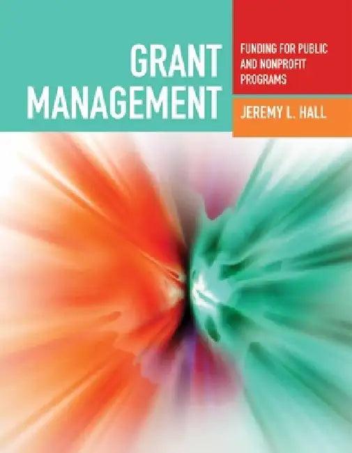 Grant Management (English, Jeremy L. Hall)