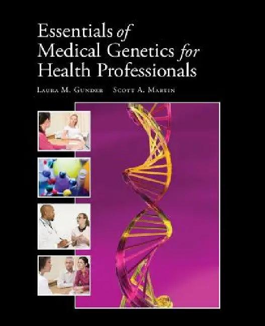 Essentials of Medical Genetics for Health Professionals (English, Laura M. Gunder McClary | Scott A. Martin)