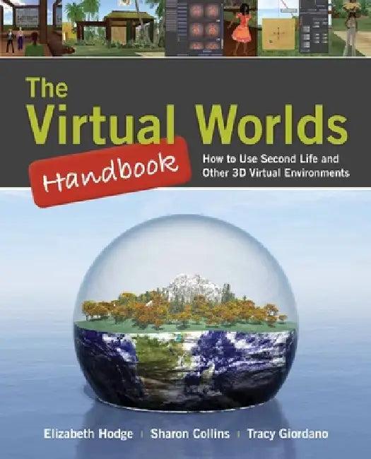 The Virtual Worlds Handbook (English, Elizabeth Hodge | Sharon Collins | Tracy Giordano)