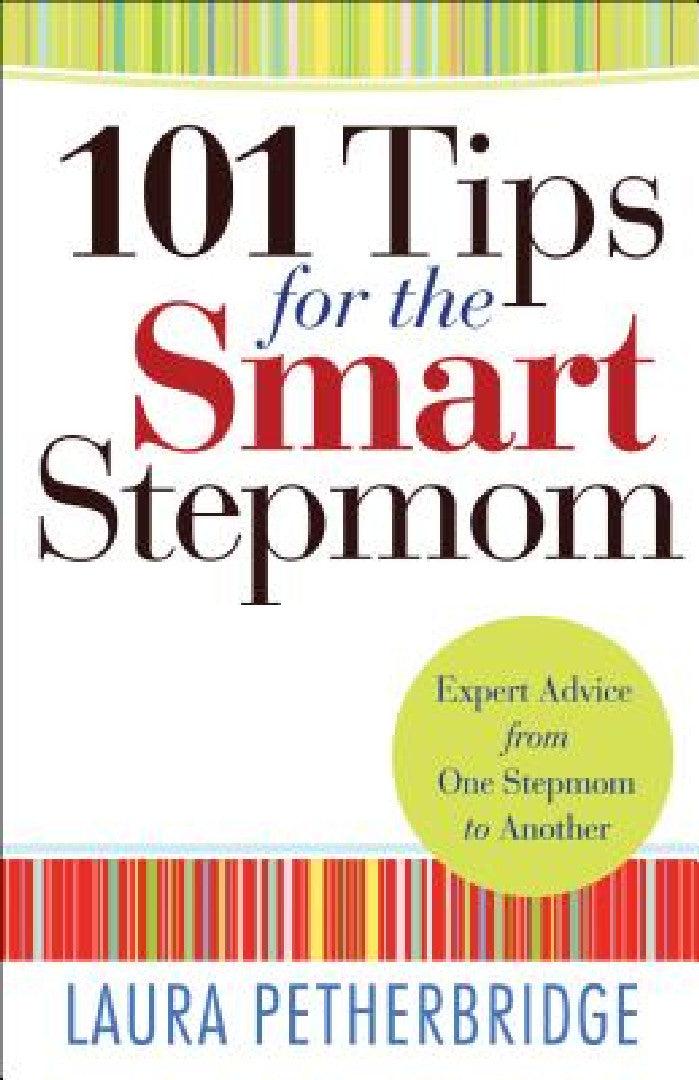 101 Tips for the Smart Stepmom (English, Laura Petherbridge)