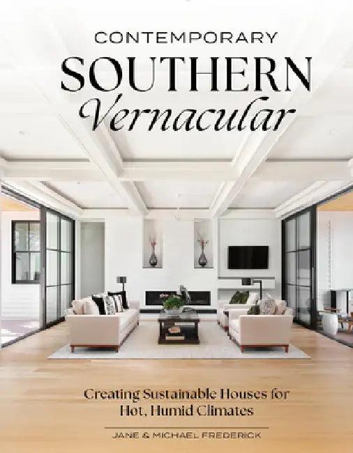 Contemporary Southern Vernacular (English, Jane Frederick | Michael Frederick)