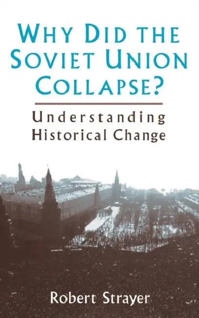 Why Did the Soviet Union Collapse? (English, Robert Strayer)