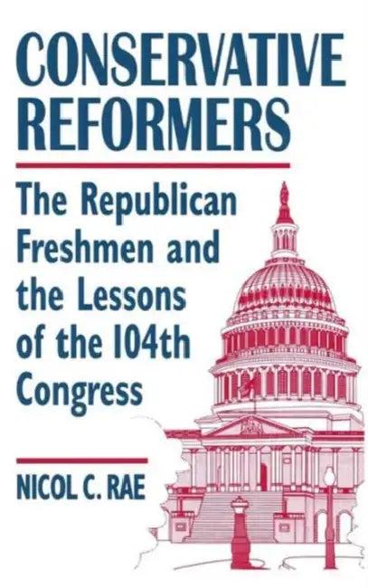 Conservative Reformers (English, Nicol C. Rae)