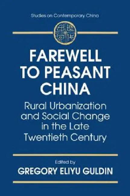Farewell to Peasant China (English, Gregory Eliyu Guldin)