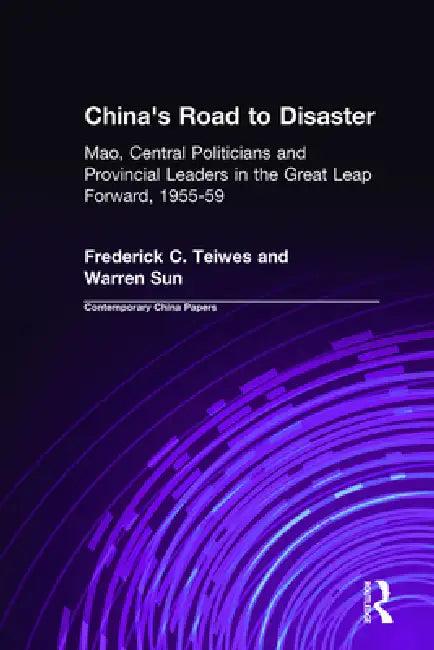 China's Road to Disaster (English, Frederick C. Teiwes | Warren Sun)