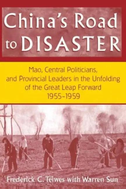 China's Road to Disaster (English, Frederick C. Teiwes | Warren Sun)
