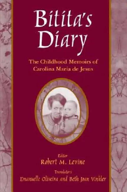 Bitita's Diary (English, Carolina Maria De Jesus | Robert M. Levine | Beth Joan Vinkler)