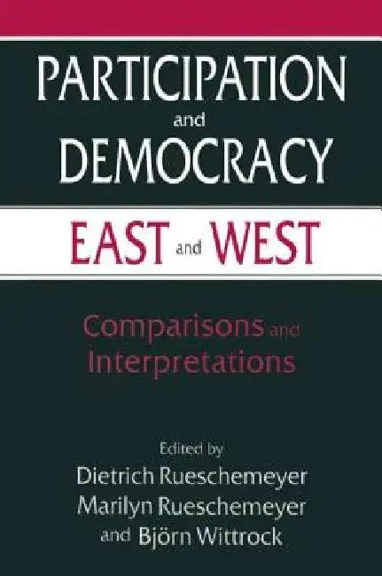 Participation and Democracy East and West (English, Dietrich Rueschemeyer)