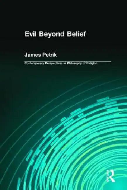 Evil Beyond Belief (English, James Petrik)