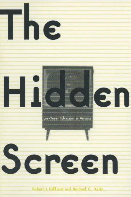 The Hidden Screen (English, Robert L. Hilliard | Michael C. Keith)